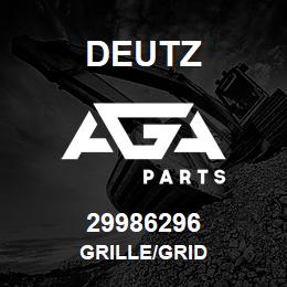 29986296 Deutz GRILLE/GRID | AGA Parts