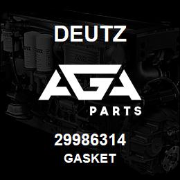 29986314 Deutz GASKET | AGA Parts