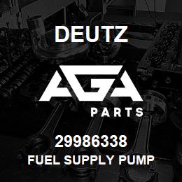 29986338 Deutz FUEL SUPPLY PUMP | AGA Parts