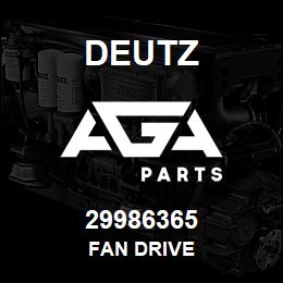 29986365 Deutz FAN DRIVE | AGA Parts