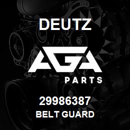 29986387 Deutz BELT GUARD | AGA Parts