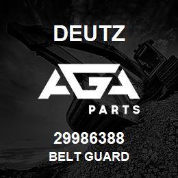 29986388 Deutz BELT GUARD | AGA Parts