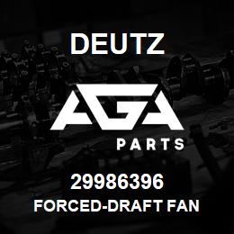 29986396 Deutz FORCED-DRAFT FAN | AGA Parts