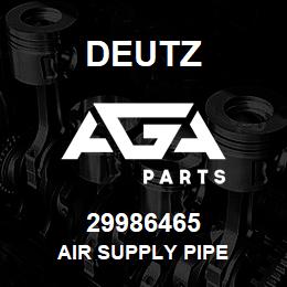 29986465 Deutz AIR SUPPLY PIPE | AGA Parts