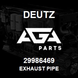 29986469 Deutz EXHAUST PIPE | AGA Parts