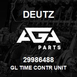 29986488 Deutz GL TIME CONTR UNIT | AGA Parts