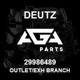 29986489 Deutz OUTLET/EXH BRANCH | AGA Parts