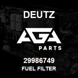 29986749 Deutz FUEL FILTER | AGA Parts