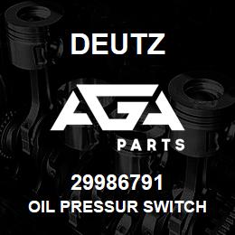 29986791 Deutz OIL PRESSUR SWITCH | AGA Parts