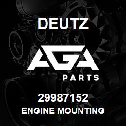 29987152 Deutz ENGINE MOUNTING | AGA Parts