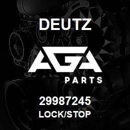 29987245 Deutz LOCK/STOP | AGA Parts