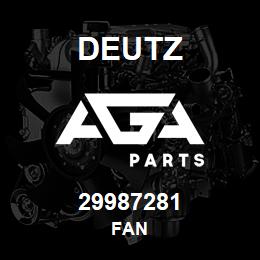 29987281 Deutz FAN | AGA Parts