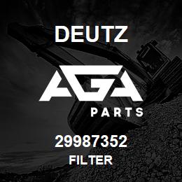 29987352 Deutz FILTER | AGA Parts