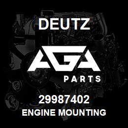 29987402 Deutz ENGINE MOUNTING | AGA Parts