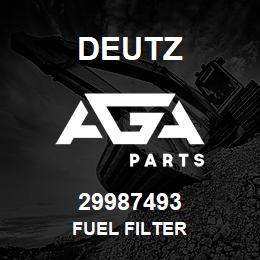 29987493 Deutz FUEL FILTER | AGA Parts