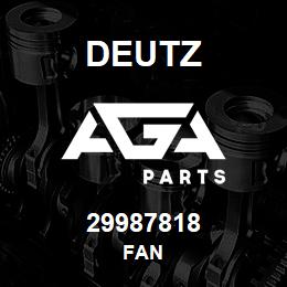 29987818 Deutz FAN | AGA Parts