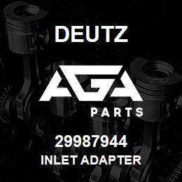 29987944 Deutz INLET ADAPTER | AGA Parts