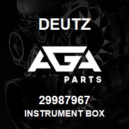 29987967 Deutz INSTRUMENT BOX | AGA Parts