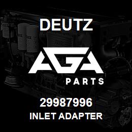 29987996 Deutz INLET ADAPTER | AGA Parts