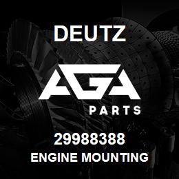 29988388 Deutz ENGINE MOUNTING | AGA Parts