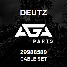 29988589 Deutz CABLE SET | AGA Parts