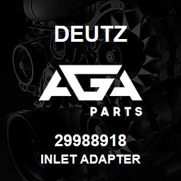 29988918 Deutz INLET ADAPTER | AGA Parts