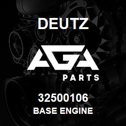 32500106 Deutz BASE ENGINE | AGA Parts