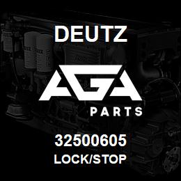 32500605 Deutz LOCK/STOP | AGA Parts