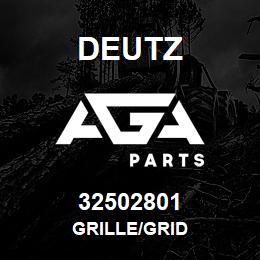 32502801 Deutz GRILLE/GRID | AGA Parts