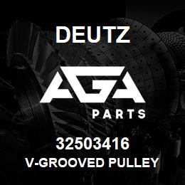 32503416 Deutz V-GROOVED PULLEY | AGA Parts