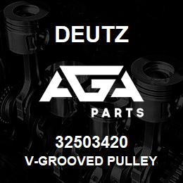 32503420 Deutz V-GROOVED PULLEY | AGA Parts