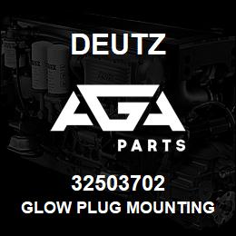 32503702 Deutz GLOW PLUG MOUNTING | AGA Parts