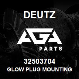 32503704 Deutz GLOW PLUG MOUNTING | AGA Parts