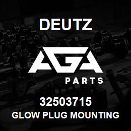 32503715 Deutz GLOW PLUG MOUNTING | AGA Parts