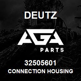 32505601 Deutz CONNECTION HOUSING | AGA Parts