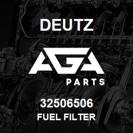 32506506 Deutz FUEL FILTER | AGA Parts