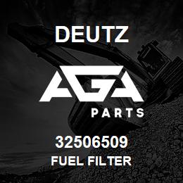 32506509 Deutz FUEL FILTER | AGA Parts