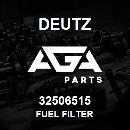 32506515 Deutz FUEL FILTER | AGA Parts