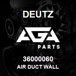 36000060 Deutz AIR DUCT WALL | AGA Parts