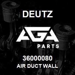 36000080 Deutz AIR DUCT WALL | AGA Parts