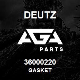 36000220 Deutz GASKET | AGA Parts