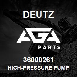 36000261 Deutz HIGH-PRESSURE PUMP | AGA Parts