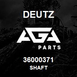 36000371 Deutz SHAFT | AGA Parts