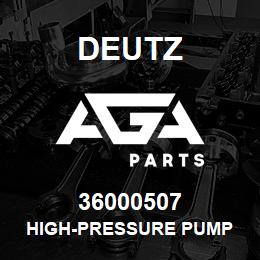 36000507 Deutz HIGH-PRESSURE PUMP | AGA Parts