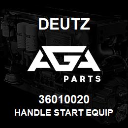 36010020 Deutz HANDLE START EQUIP | AGA Parts