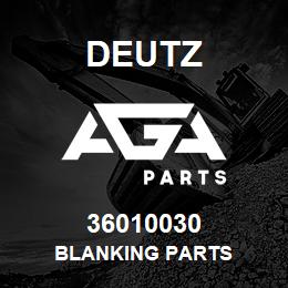 36010030 Deutz BLANKING PARTS | AGA Parts