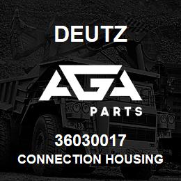 36030017 Deutz CONNECTION HOUSING | AGA Parts