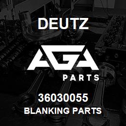 36030055 Deutz BLANKING PARTS | AGA Parts