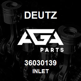 36030139 Deutz INLET | AGA Parts