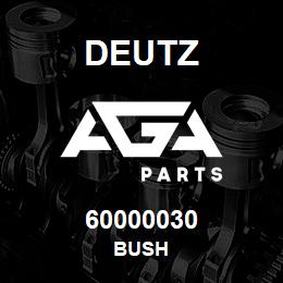 60000030 Deutz BUSH | AGA Parts